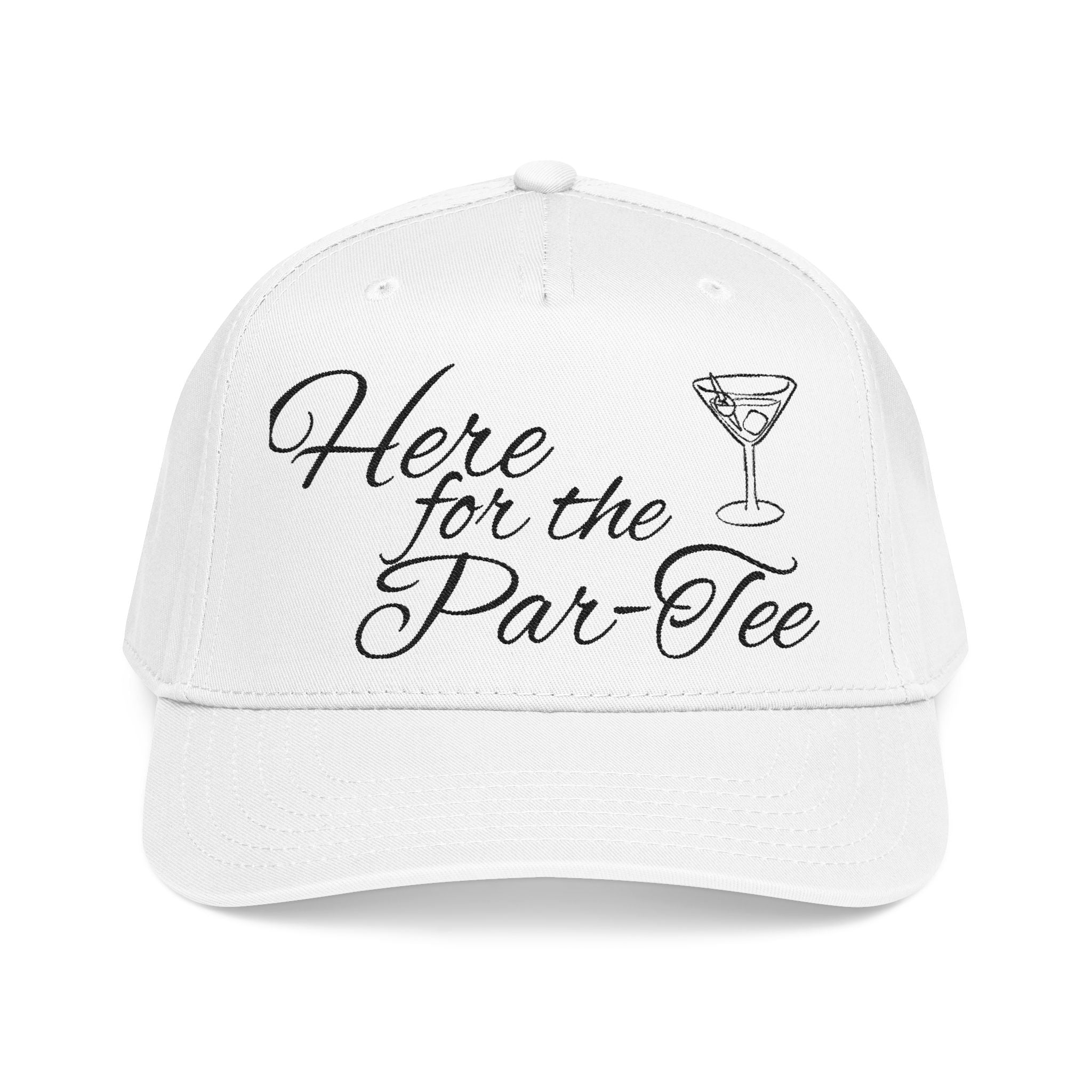 Here for the par-tee hat